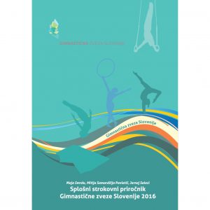 Splošni strokovni priročnik Gimnastične zveze Slovenije 2016
